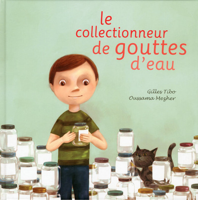 Kniha Le collectionneur de gouttes d'eau Gilles Tibo