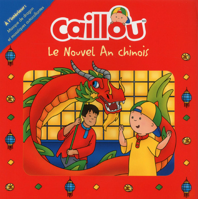 Kniha Caillou - Le Nouvel An Chinois Corinne Delporte