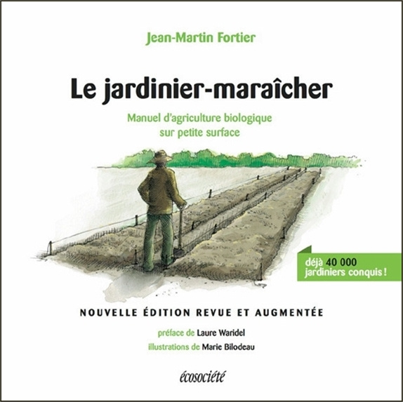 Knjiga JARDINIER-MARAICHER - MANUEL D'AGRICULTURE BIOLOGIQUE... Jean-Martin FORTIER