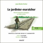 Carte JARDINIER-MARAICHER - MANUEL D'AGRICULTURE BIOLOGIQUE... Jean-Martin FORTIER