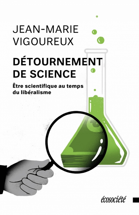 Knjiga Détournement de science - Être scientifique au temps du libé Jean-Marie VIGOUREUX