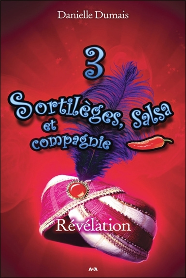 Knjiga Sortilèges, salsa et compagnie - T3 : Révélation Dumais