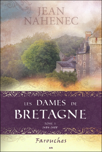 Livre Les Dames de Bretagne - T1 : Farouches Nahenec