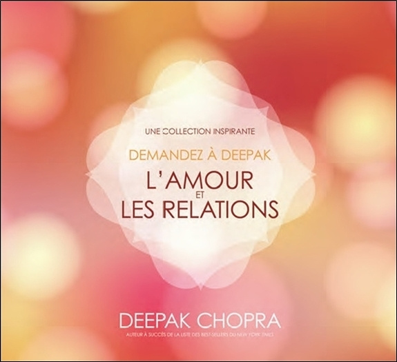 Audio Demandez à Deepak - L'amour et les relations - Livre audio Chopra