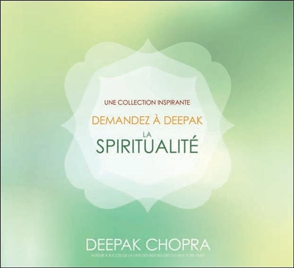 Audio Demandez à Deepak - La spiritualité - Livre audio Chopra