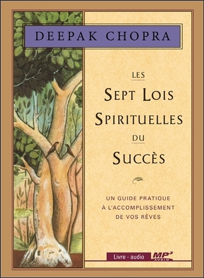 Audio Les sept lois spirituelles du Succès - Un guide pratique à l'accompagnement de vos rêves - Livre audio CP MP3 Chopra