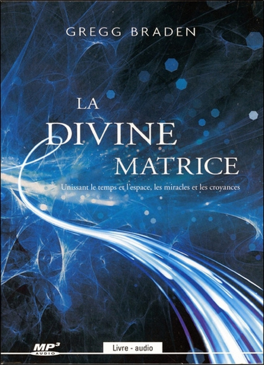 Audio La divine matrice - Livre audio CD MP3 Braden
