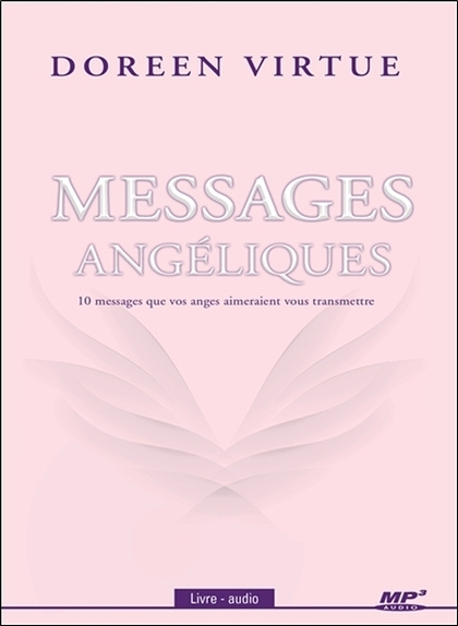 Audio Messages angéliques - 10 messages que vos anges aimeraient vous transmettre - Livre audio CD MP3 Virtue