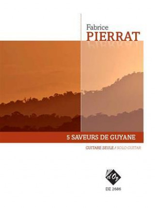 Knjiga 5 SAVEURS DE GUYANE FABRICE PIERRAT