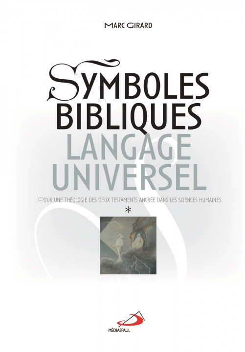 Knjiga SYMBOLES BIBLIQUES, LANGAGE UNIVERSEL - 2 VOL GIRARD
