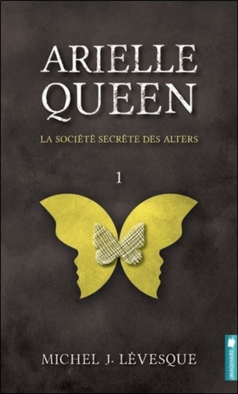 Kniha Arielle Queen - La société secrète des Alters T1 Lévesque