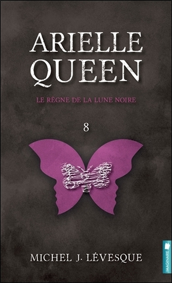 Kniha Arielle Queen - Le règne de la lune noire Tome 8 Lévesque