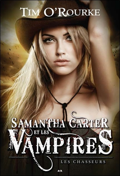 Knjiga Samantha Carter et les vampires T1 - Les chasseurs O’Rourke
