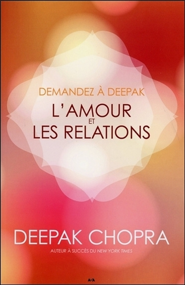 Kniha Demandez à Deepak - L'amour et les relations Chopra