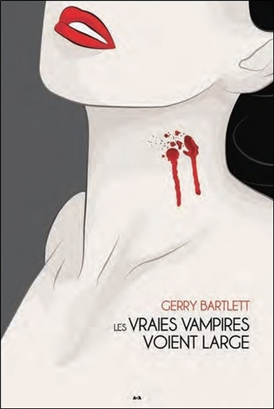 Könyv Les vraies vampires voient large T2 Bartlett