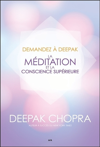 Book Demandez à Deepak - La méditation et la conscience supérieure Chopra