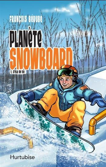 Knjiga PLANETE SNOWBOARD V 01 STYLE DE VIE BERUBE FRANCOIS