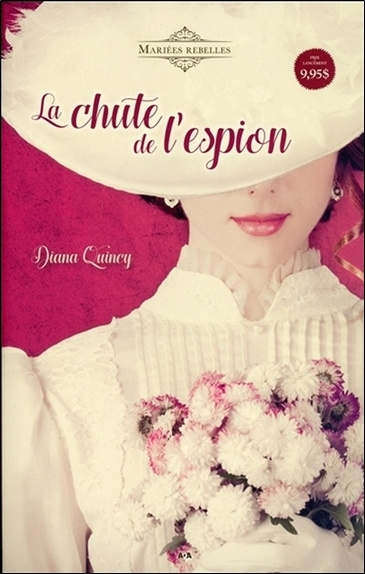 Könyv La chute de l'espion - Mariées rebelles Tome 1 Quincy