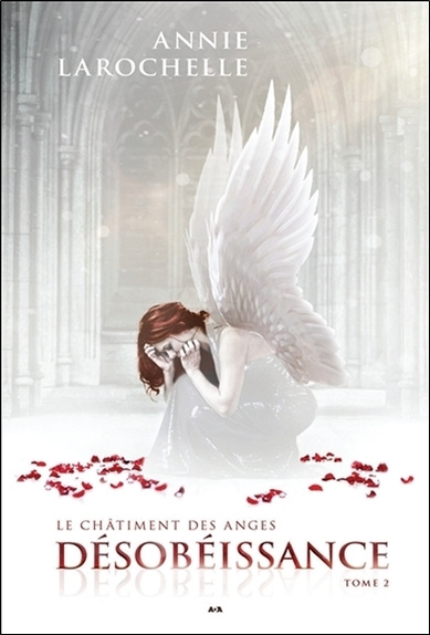 Carte Désobéissance - Le châtiment des anges Tome 2 Larochelle