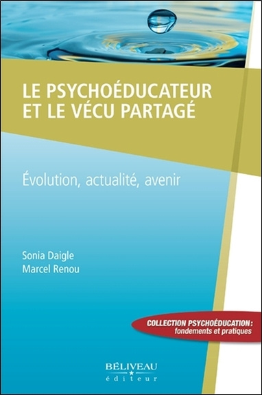 Kniha Le psychoéducateur et le vécu partagé - Evolution, actualité, avenir Renou
