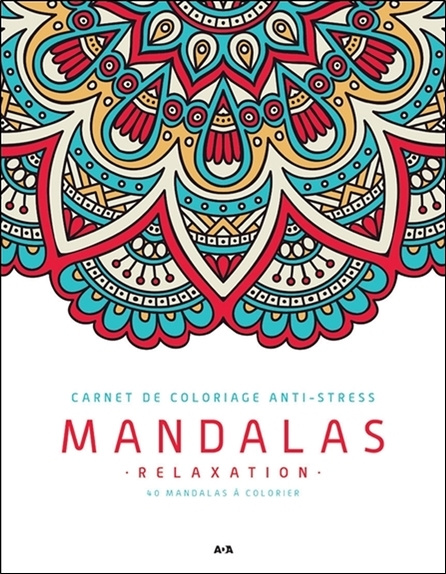Carte Mandalas Relaxation - Carnet de coloriage anti-stress - 40 mandalas à colorier collegium