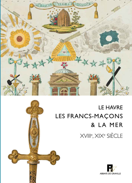 Kniha Le Havre, les francs-maçons & la mer Saunier