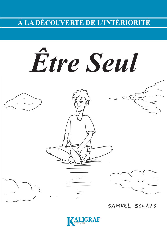 Knjiga A la découverte de l’intériorité – Tome 1 : Être Seul SCLAVIS