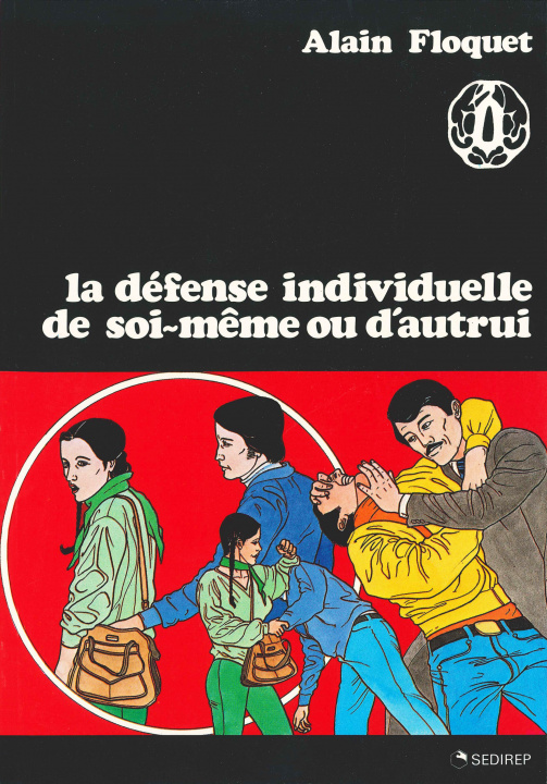Kniha DEFENSE INDIVIDUELLE DE SOI-MEME OU D'AUTRUI (LA) ALAIN