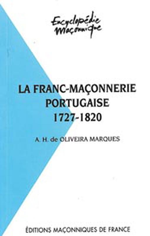Carte Franc-maçonnerie Portugaise 1727 - 1820 de Oliveira Marques