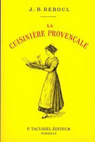 Buch La cuisinière provençale - 1120 recetttes, 365 menus, un pour chaque jour de l'année Reboul