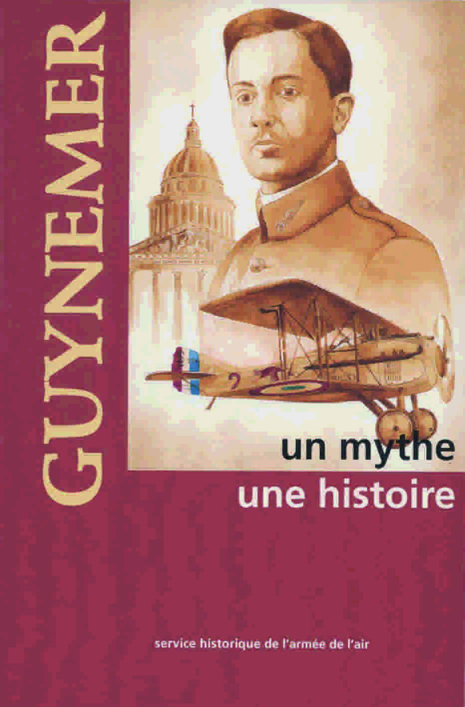 Kniha Guynemer, un mythe, une histoire SHAA