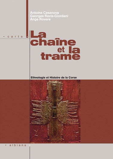 Kniha La chaîne et la trame - Ethnologie et histoire de la Corse collegium