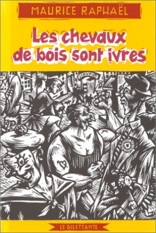 Kniha Les Chevaux de bois sont ivres RAPHAEL MAURICE