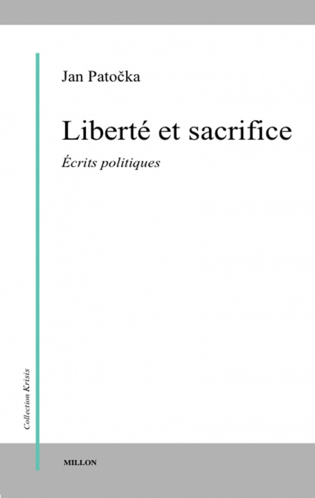 Book LIBERTE ET SACRIFICE - ECRITS POLITIQUES Jan Patočka