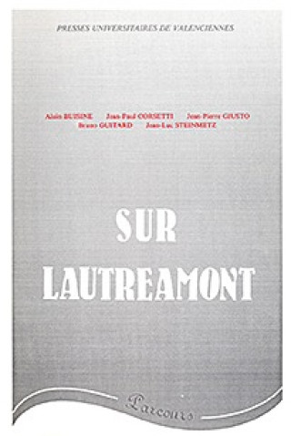Βιβλίο Sur Lautréamont GIUSTO  JEAN-PIERRE