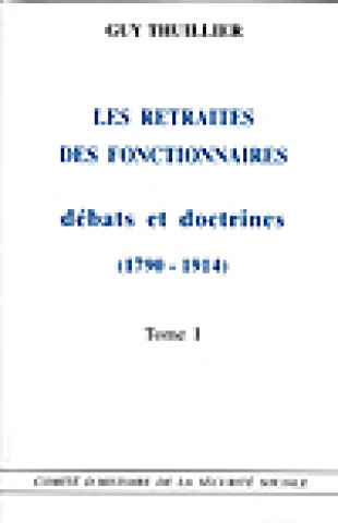 Knjiga Les retraites des fonctionnaires COMITE D'HISTOIRE DE LA SECURI