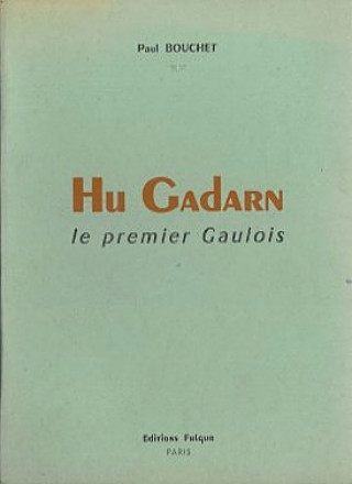 Carte Hu Gadarn. le premier gaulois Bouchet