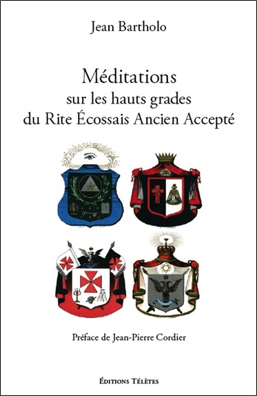 Knjiga Méditations sur les hauts grades du Rite Ecossais Ancien et Accepté Bartholo