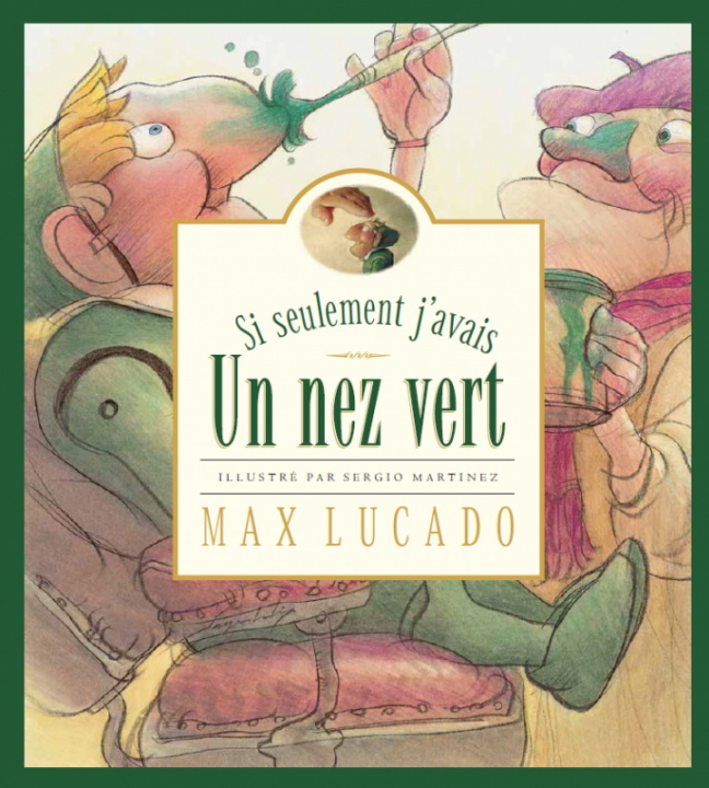 Livro Si seulement j'avais un nez vert Lucado
