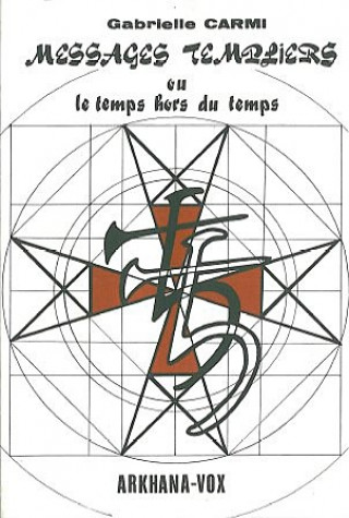 Knjiga Message des templiers Carmi