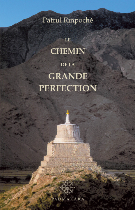 Kniha LE CHEMIN DE LA GRANDE PERFECTION RINPOCHE