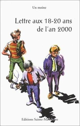 Knjiga Lettre aux 18-20 ans de l'an 2000 Moine bénédictin