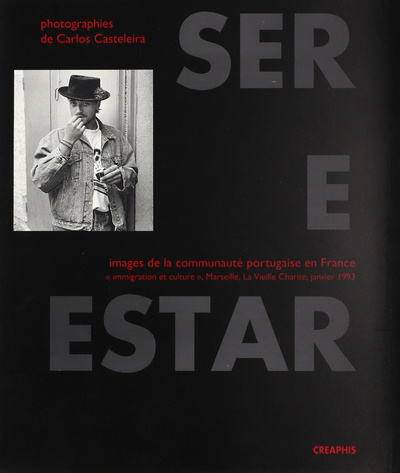 Книга Ser e estar. Images de la communauté portugaise en France Carlos Casteleira