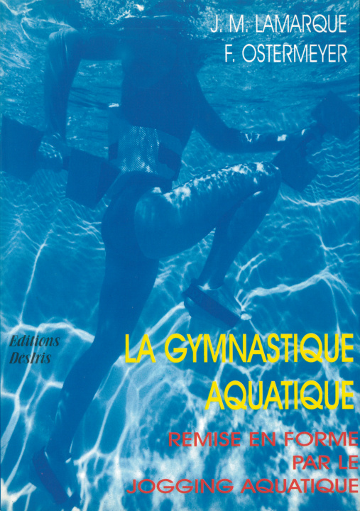 Kniha La gymnastique aquatique - remise en forme par le jogging aquatique Lamarque
