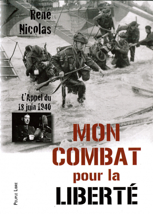 Książka Mon combat pour la liberte - L'appel du 18 juin 1940 Nicolas