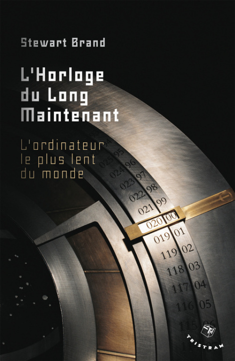 Kniha L'Horloge du long maintenat. L'ordinateur le plus lent du monde Stewart Brand