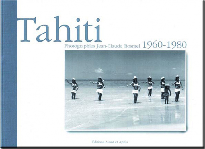 Knjiga Tahiti, 1960-1980 Bosmel