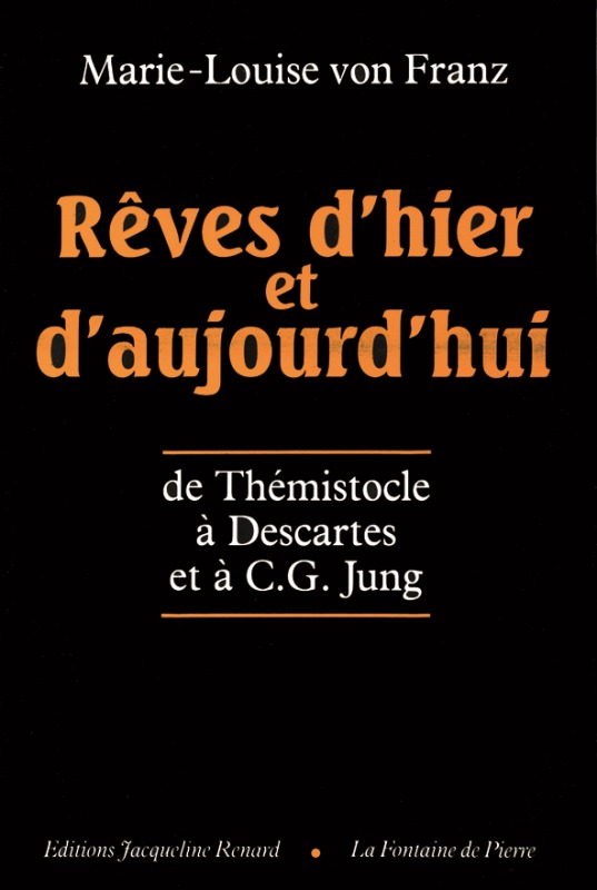 Könyv Rêves d'hier et d'aujourd'hui de Thémistocle à Descartes et à C. G. Jung Franz