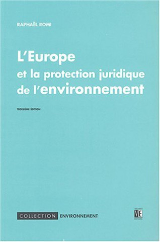 Kniha L'europe et la protection juridique de l'environnement Romi raphael