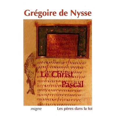 Book Le Christ Pascal GREGOIRE DE Grégoire de Nysse
